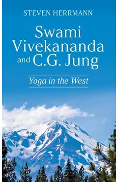 Coperta cărții 'Swami Vivekananda and C.G. Jung: Yoga in the West - Steven Herrmann'
