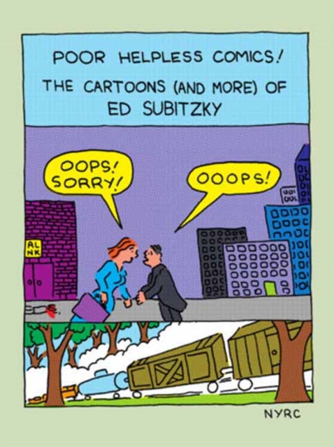Poor Helpless Comics!: The Cartoons (and More) of Ed Subitzky - Ed Subitzky