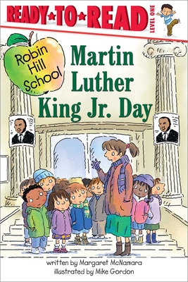 Martin Luther King Jr. Day: Ready-To-Read Level 1 - Margaret Mcnamara