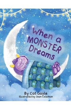 Poza produsului When a Monster Dreams - Cat Gayle
