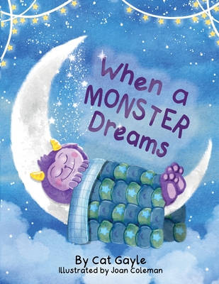 Coperta cărții 'When a Monster Dreams - Cat Gayle'