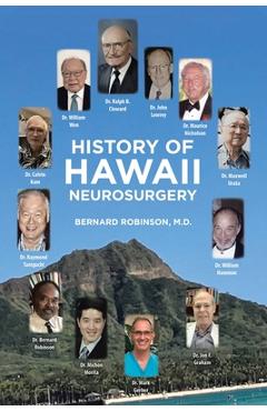Coperta cărții 'History of Hawaii Neurosurgery - Bernard Robinson'