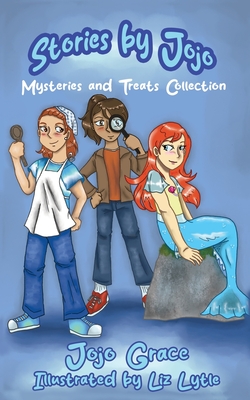 Stories By Jojo: Mysteries and Treats Collection - Jojo Grace