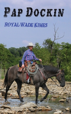 Pap Dockin - Royal Wade Kimes