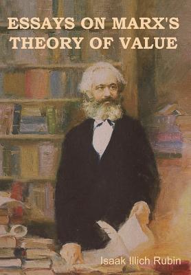 Essays on Marx's Theory of Value - Isaak Illich Rubin