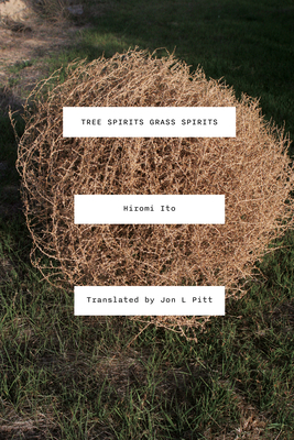 Tree Spirits Grass Spirits - Hiromi Ito