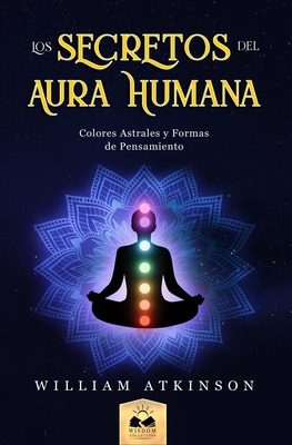Coperta cărții 'Aura Humana: Colores Astrales y Formas de Pensamiento - Marcela Allen'