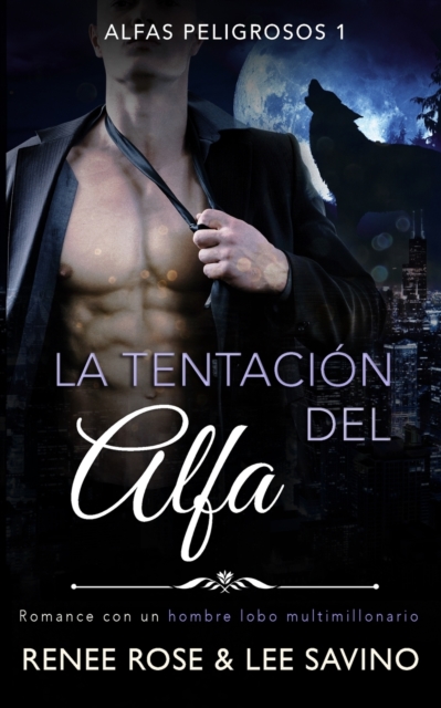 La tentacion del alfa - Renee Rose