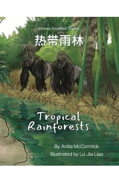 Tropical Rainforests (Chinese Simplified-English): - Anita Mccormick