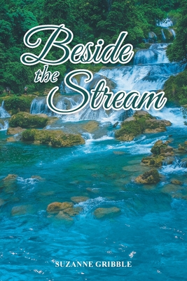 Coperta cărții 'Beside the Stream - Suzanne Gribble'