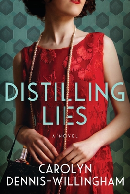 Distilling Lies - Carolyn Dennis-willingham