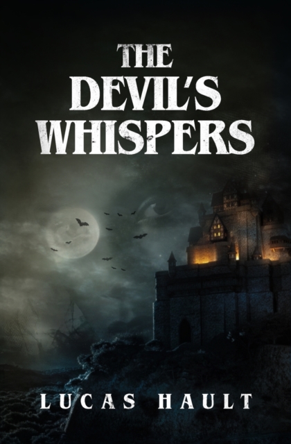 The Devil's Whispers: A Gothic Horror Novel - Lucas Hault