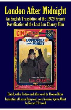 Coperta cărții 'London After Midnight: An English Translation of the 1929 French Novelization of the Lost Lon Chaney Film - Thomas Mann'