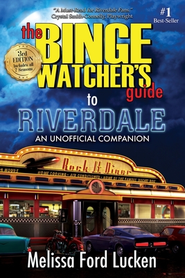 Coperta cărții 'The Binge Watcher's Guide to Riverdale - Melissa Ford Lucken'