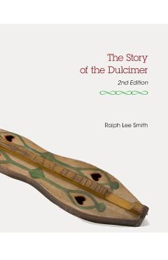 The Story of the Dulcimer - Ralph Lee Smith