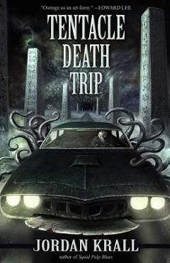 Coperta cărții 'Tentacle Death Trip - Jordan Krall'