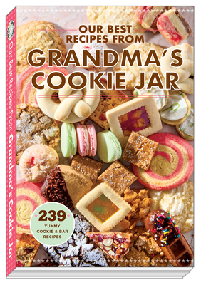 Our Best Recipes from Grandma's Cookie Jar - Gooseberry Patch