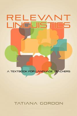 The Educator's Guide to Linguistics - Tatiana Gordon