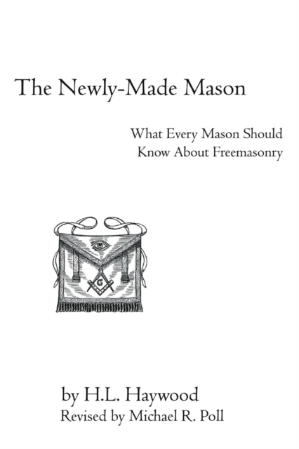 The Newly-Made Mason - H. L. Haywood