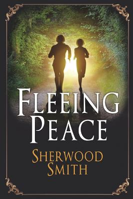 Fleeing Peace - Sherwood Smith