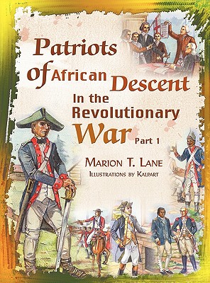 Patriots of African Descent in the Revolutionary War: Part 1 - Marion T. Lane