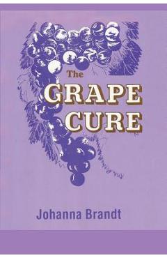 Coperta cărții 'The Grape Cure - Johanna Brandt'