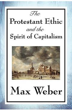 Poza produsului The Protestant Ethic and the Spirit of Capitalism - Max Weber