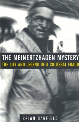 The Meinertzhagen Mystery: The Life and Legend of a Colossal Fraud - Brian Garfield