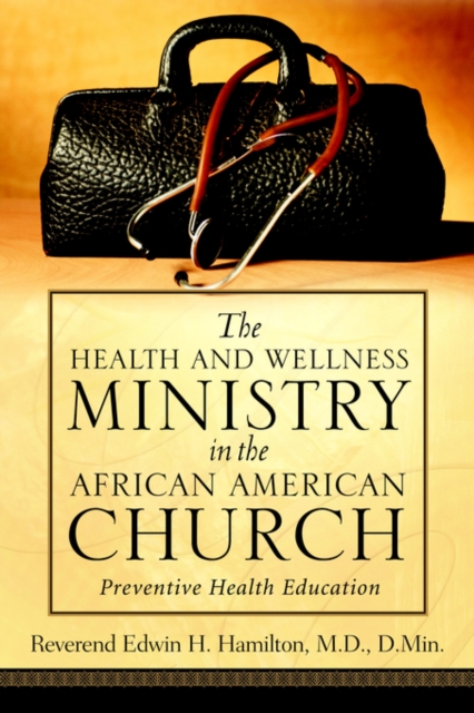 The Health and Wellness Ministry in the African American Church - Edwin H. Hamilton