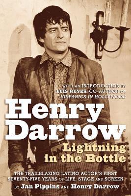 Henry Darrow: Lightning in the Bottle - Jan Pippins