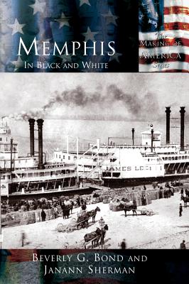 Coperta cărții 'Memphis: In Black and White - Beverly G. Bond'
