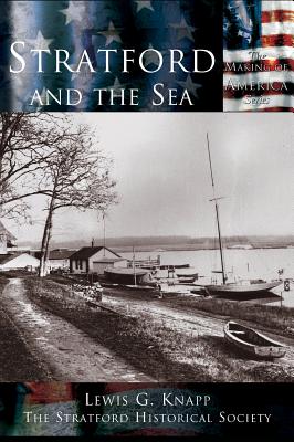 Coperta cărții 'Stratford and the Sea - Lewis G. Knapp'