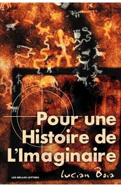 Coperta cărții 'Pour Une Histoire de L'Imaginaire - Lucian Boia'