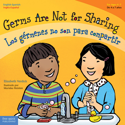 Germs Are Not for Sharing / Los Gérmenes No Son Para Compartir - Elizabeth Verdick