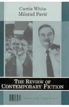 Coperta cărții 'Curtis White/Milorad Pavić, Vol. 18, No. 2 - Dalkey Archive Press'