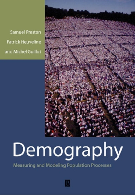 Demography: Measuring and Modeling Population Processes - Samuel Preston