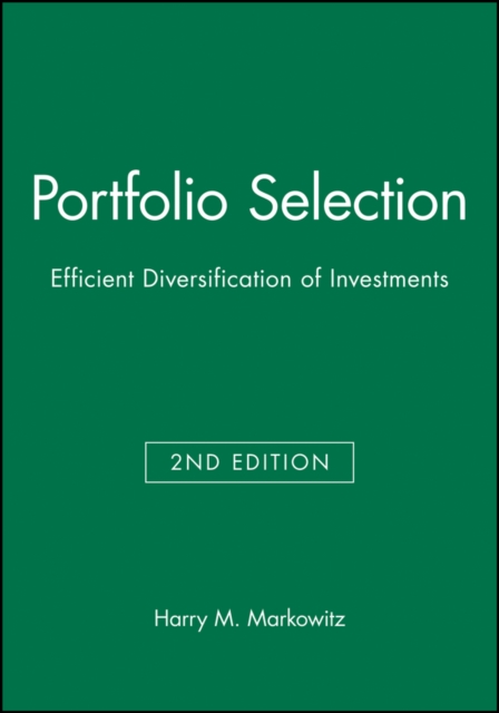 Portfolio Selection: Efficient Diversification of Investments - Harry M. Markowitz