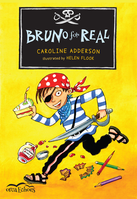 Bruno for Real - Caroline Adderson