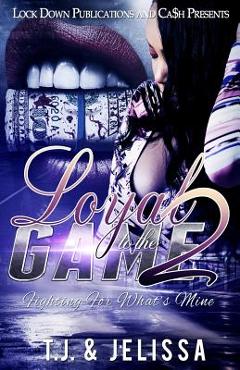 Coperta cărții 'Loyal to the Game 2: Fighting for What's Mine - Jelissa'