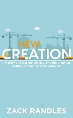 New Creation - Zack Randles