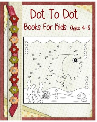 Dot To Dot Books For Kids Ages 4-8: Coloring Is Fun (Jumbo Coloring book) +Super Fun Stories For Kids - Armando Finn