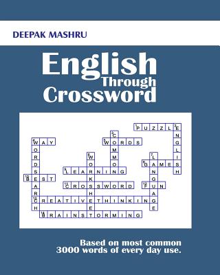 English Through Crossword: Based on most common 3000 words of every day use. - Deepak Mashru