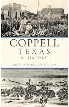 Coperta cărții 'Coppell, Texas: A History - Jean Murph'