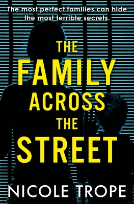 The Family Across the Street - Nicole Trope