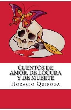 Cuentos de Amor, de Locura y de Muerte