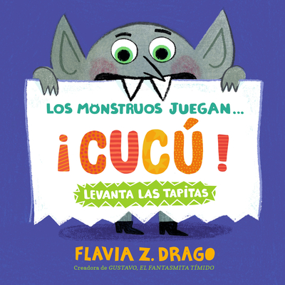 Los Monstruos Juegan . . . ¡Cucú! - Flavia Z. Drago