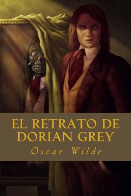 El Retrato de Dorian Grey - Oscar Wilde