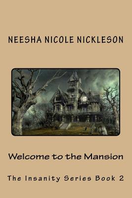 Welcome to the Mansion - Neesha Nicole Nickleson