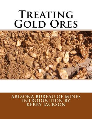 Treating Gold Ores - Kerby Jackson