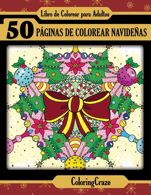 Libro de Colorear para Adultos: 50 Pginas de Colorear Navideas - Coloringcraze